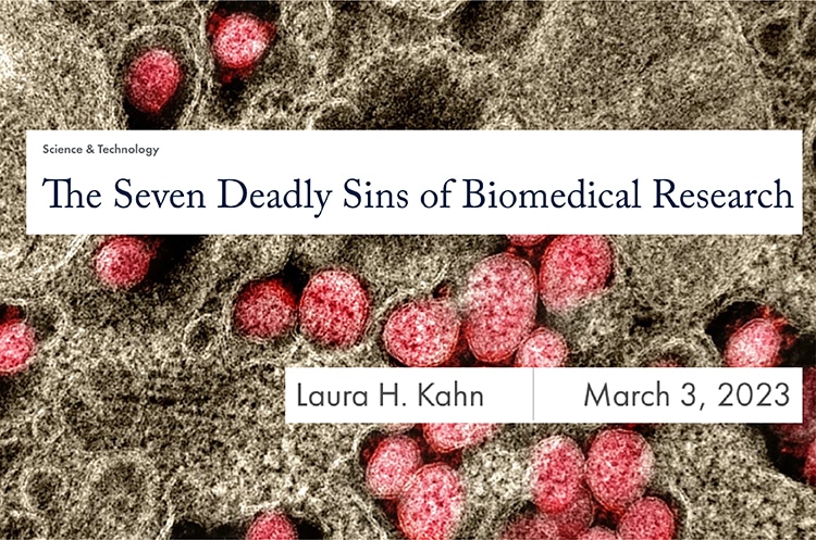 The Seven Deadly Sins of Biomedical Research by Laura Kahn